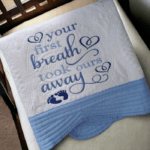 Your First Breath Tooks Ours Away Personalised Embroidered Heirloom Baby Cot Quilt - Image 2